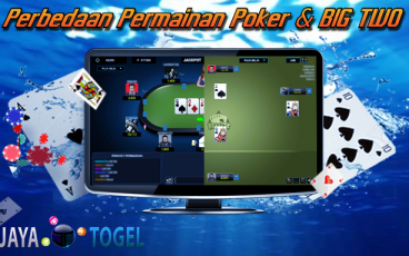 Perbedaan Permainan Poker dan BIG TWO