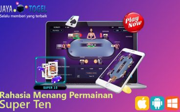 Rahasia Menang Permainan Super Ten